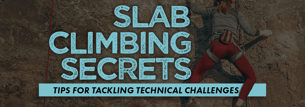 Slab Climbing Secrets Blog Header