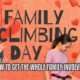 Family Climbing Day - How to Get the Whole Family Involved