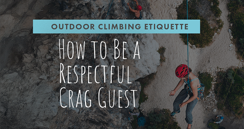 BH_SR_Outdoor Climbing Etiquette How to Be a Respectful Crag Guest