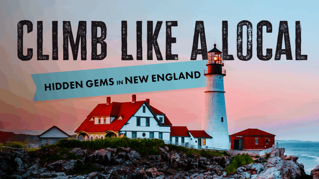 Climb Like a Local- Hidden Gems in New England