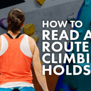 How to Read a Route by Understanding Climbing Holds