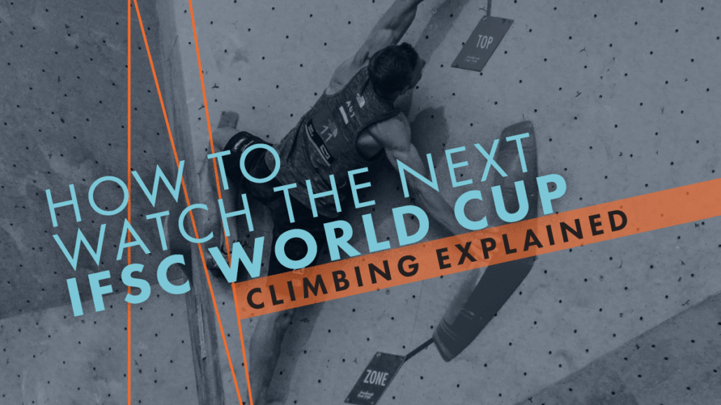 How to Watch the Next IFSC World Cup_Climbing Explained