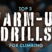 Top 3 Warm-Up Drills for Climbing