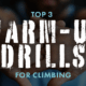 Top 3 Warm-Up Drills for Climbing