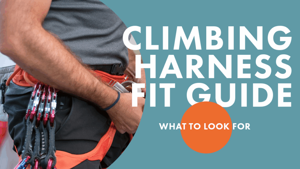 Climbing Harness Fit Guide