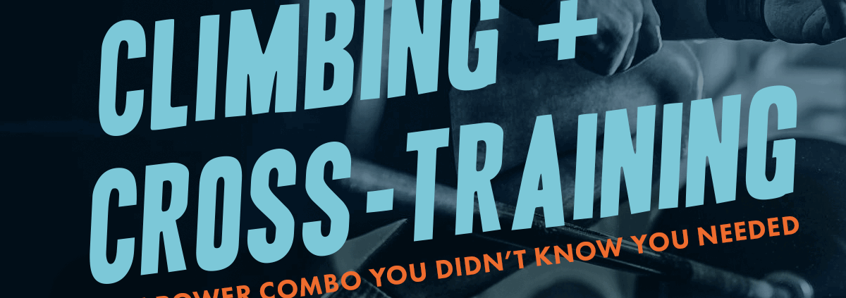 Climbing + Cross-Training