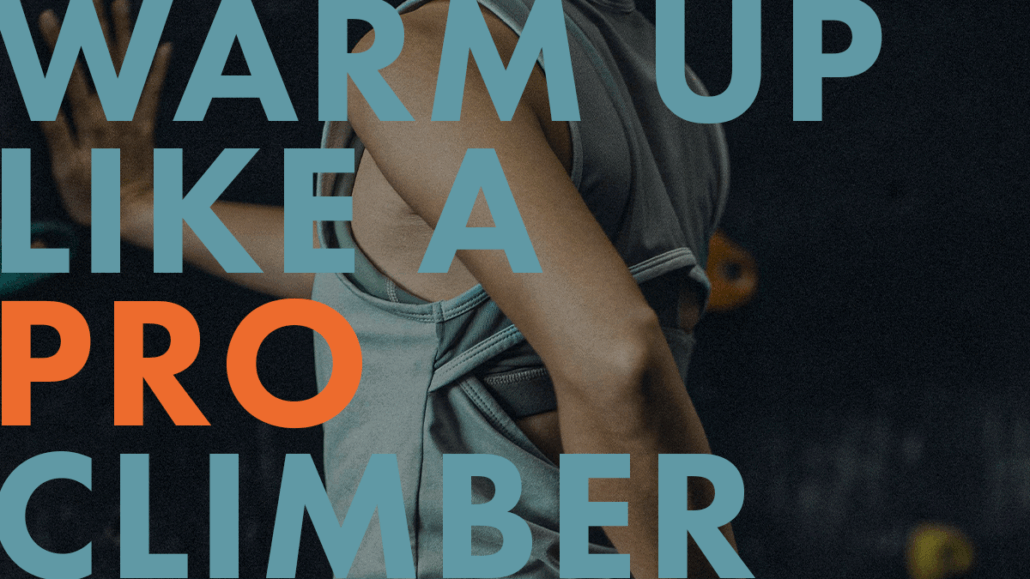 Warm Up Like a Pro Climber