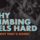 Why Climbing Feels Hard
